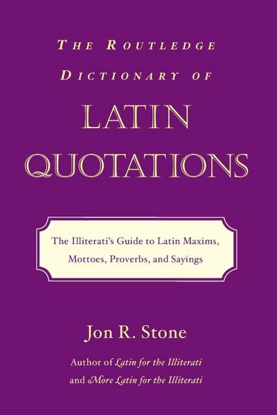 The Routledge Dictionary of Latin Quotations