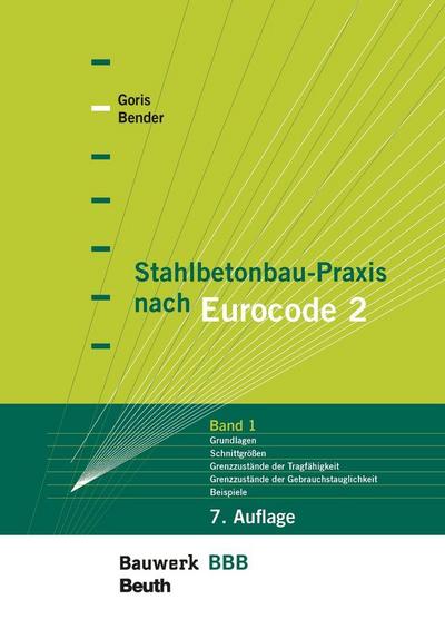 Stahlbetonbau-Praxis nach Eurocode 2: Band 1