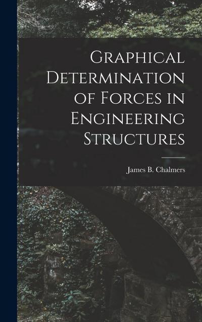 Graphical Determination of Forces in Engineering Structures