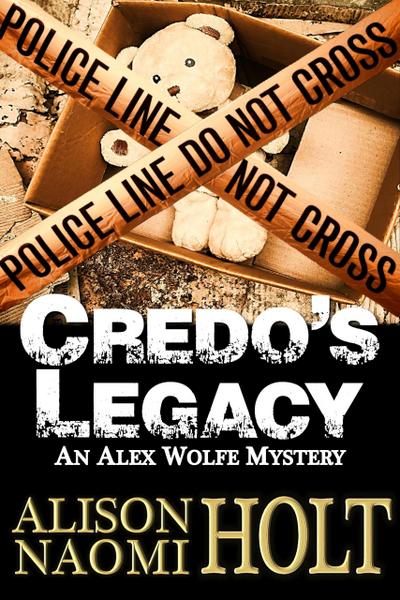 Credo’s Legacy (Alex Wolfe Mysteries, #2)