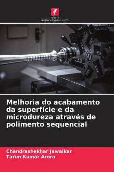 Melhoria do acabamento da superfície e da microdureza através de polimento sequencial