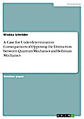 A Case for Underdetermination: Consequences of Opposing the Distinction between Quantum Mechanics and Bohmian Mechanics