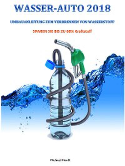 WASSER-AUTO 2018 -BIS ZU 68% KRAFTSTOFF SPAREN
