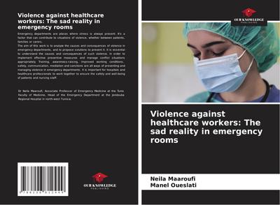 Violence against healthcare workers: The sad reality in emergency rooms