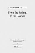 From the Sayings to the Gospels