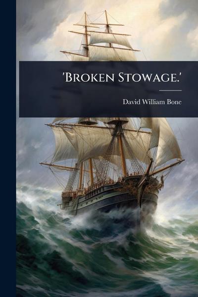 ’Broken Stowage.’