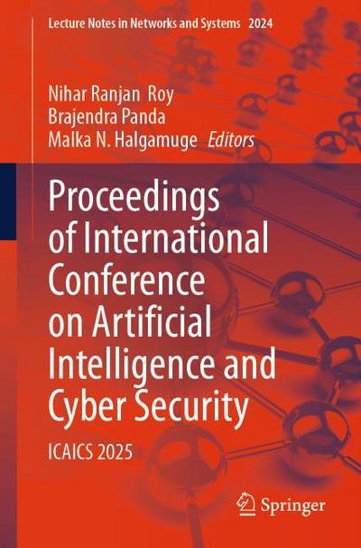 Proceedings of International Conference on Artificial Intelligence and Cyber Security
