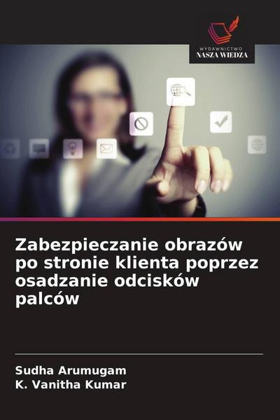 Zabezpieczanie obrazów po stronie klienta poprzez osadzanie odcisków palców