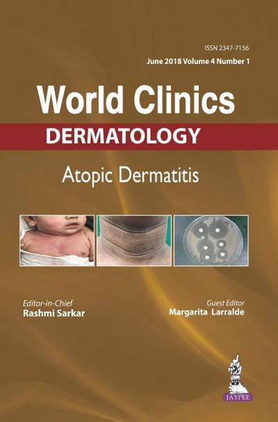 WORLD CLINICS-ATOPIC DERMATITIS (JUNE 2018, VOL.04 ISSUE 1)