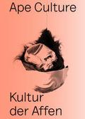 Kultur der Affen/Ape Culture