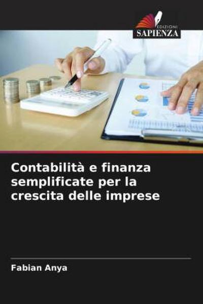 Contabilità e finanza semplificate per la crescita delle imprese