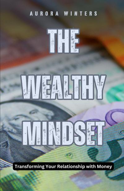 The Wealthy Mindset