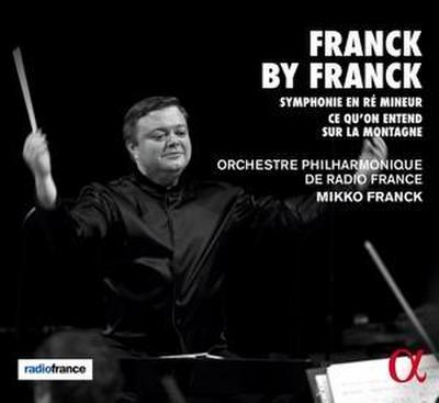 Franck/Orchestre Philharmon. de Radio France: Sinfonie in d