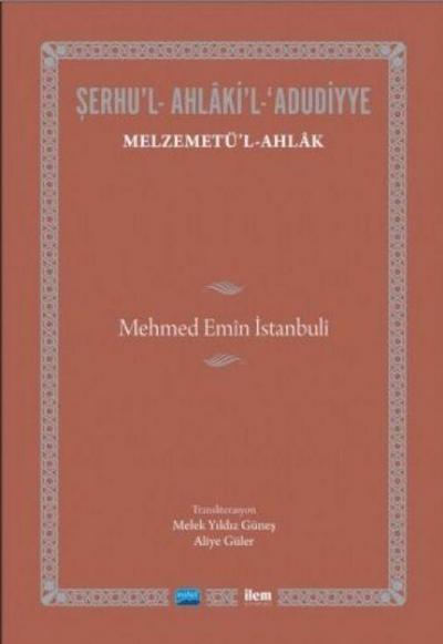 Serhul-Ahlakil-Adudiyye - Melzemetül Ahlak