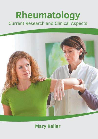 Rheumatology: Current Research and Clinical Aspects