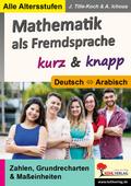 Mathematik als Fremdsprache / Deutsch und Arabisch ... kurz & knapp