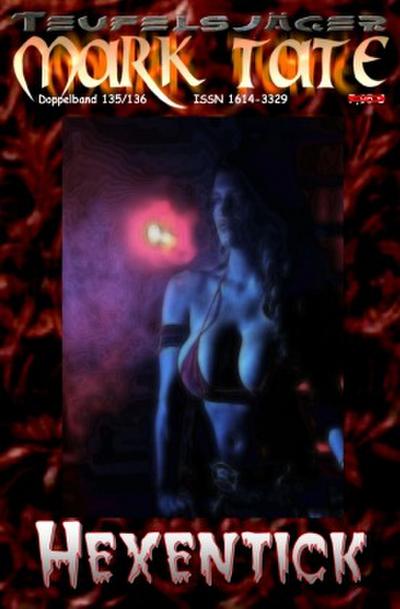TEUFELSJÄGER Mark Tate 135-136: Hexentick