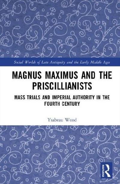 Magnus Maximus and the Priscillianists