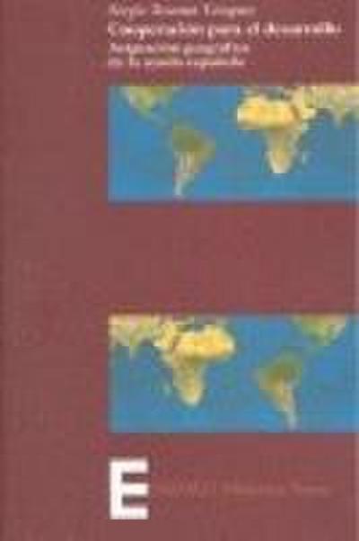 Cooperación para el desarrollo : asignación geográfica de la ayuda española