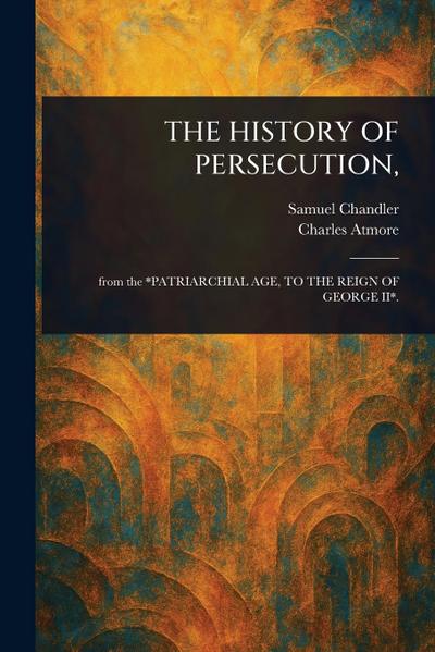 The History of Persecution