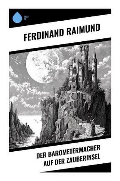 Der Barometermacher auf der Zauberinsel