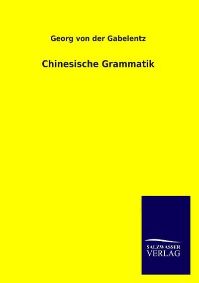 Chinesische Grammatik - Georg Von Der Gabelentz