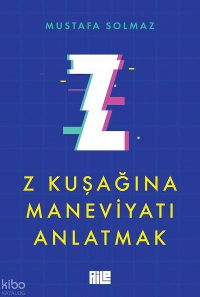 Z Kusagina Maneviyati Anlatmak