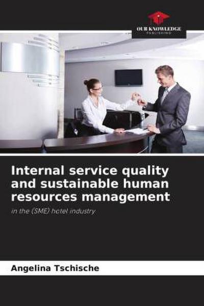 Internal service quality and sustainable human resources management