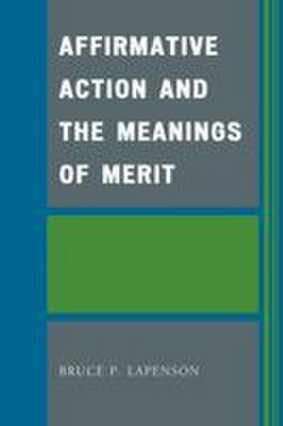 Affirmative Action and the Meanings of Merit