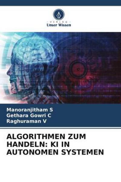 ALGORITHMEN ZUM HANDELN: KI IN AUTONOMEN SYSTEMEN