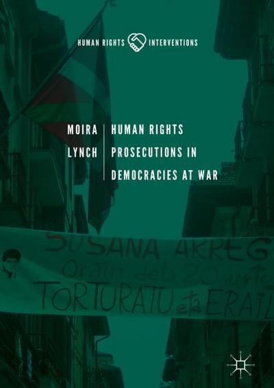 Human Rights Prosecutions in Democracies at War (Human Rights Interventions)
