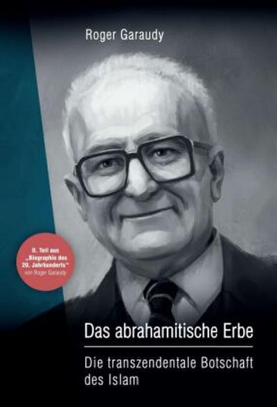 Roger Garaudy - Das abrahamitische Erbe
