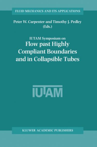 Flow Past Highly Compliant Boundaries and in Collapsible Tubes