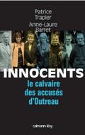 Innocents Le Calvaire des accusés d’Outreau