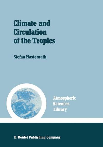 Climate and circulation of the tropics