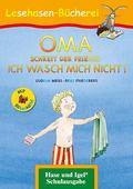 OMA, schreit der Frieder. ICH WASCH MICH NICHT! - Silbenhilfe