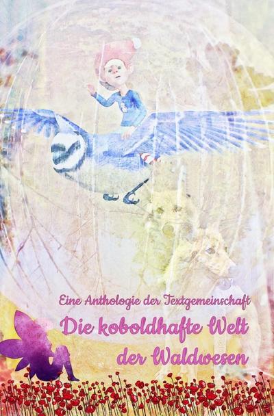 Die koboldhafte Welt der Waldwesen