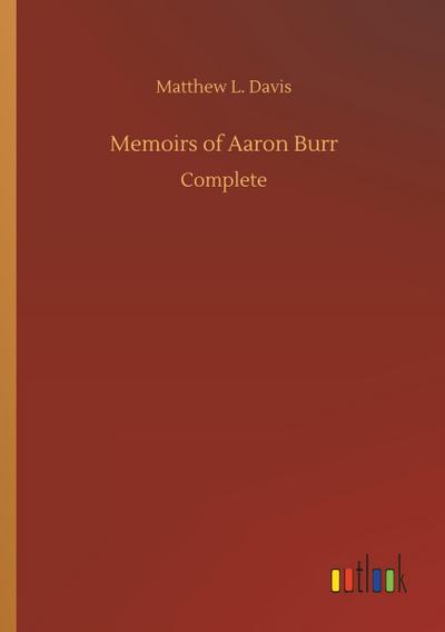 Memoirs of Aaron Burr