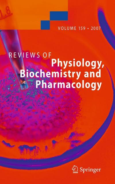 Reviews of Physiology, Biochemistry and Pharmacology 159