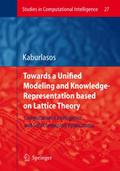 Towards a Unified Modeling and Knowledge-Representation based on Lattice Theory