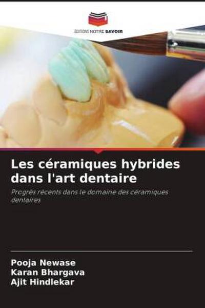 Les céramiques hybrides dans l’art dentaire