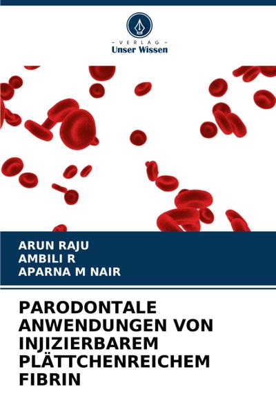 PARODONTALE ANWENDUNGEN VON INJIZIERBAREM PLÄTTCHENREICHEM FIBRIN