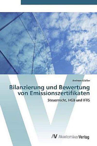 Bilanzierung und Bewertung von Emissionszertifikaten