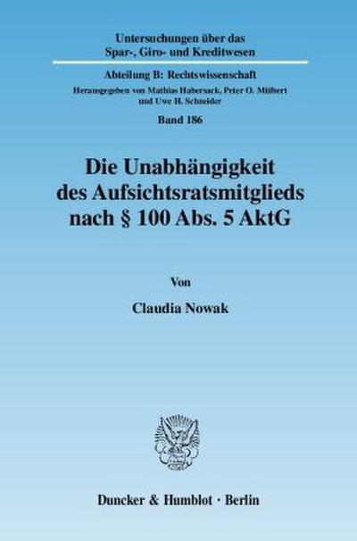 Die Unabhängigkeit des Aufsichtsratsmitglieds nach § 100 Abs. 5 AktG