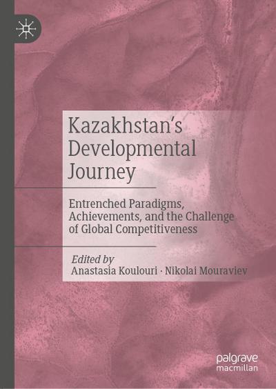 Kazakhstan’s Developmental Journey
