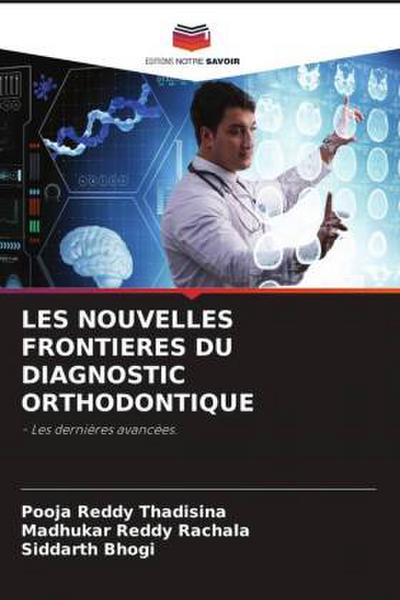 LES NOUVELLES FRONTIERES DU DIAGNOSTIC ORTHODONTIQUE