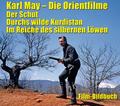 Karl May. Die Orientfilme: Der Schut - Durchs wild
