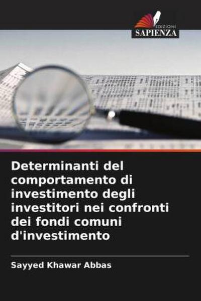 Determinanti del comportamento di investimento degli investitori nei confronti dei fondi comuni d’investimento