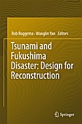 Tsunami and Fukushima Disaster: Design for Reconstruction