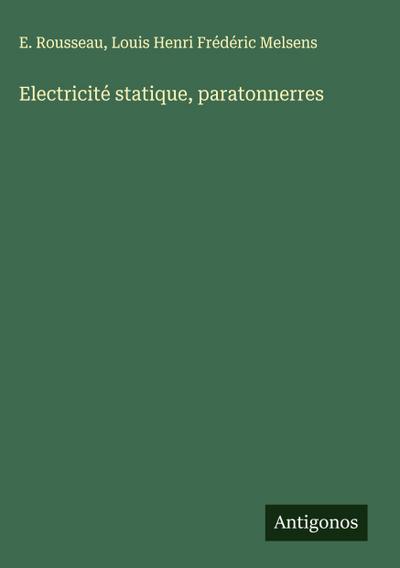 Electricité statique, paratonnerres